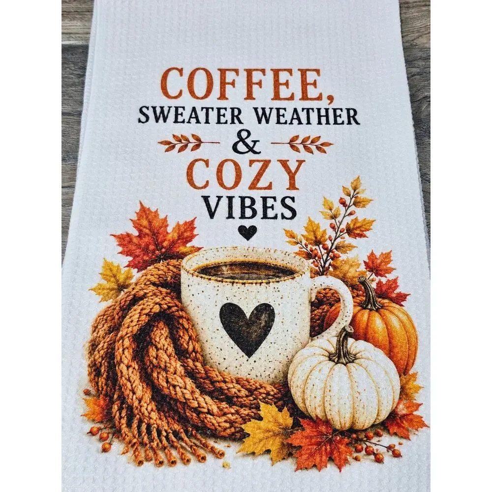 Coffee Sweater Weather & Cozy Vibes Kitchen Towel Fall Farmhouse Decor